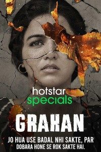 Download Grahan 2021 (Season 1) Hindi {Hotstar Series} WeB-DL || 480p [150MB] || 720p [400MB]