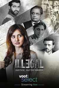 Download Illegal – Justice, Out of Order 2021 (Season 2) Hindi {Voot Series} WeB-DL || 720p [250MB]