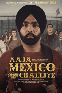 Download Aaja Mexico Challiye (2022) Punjabi Movie Web – DL || 480p [500MB] || 720p [1.4GB] || 1080p [2.8GB]