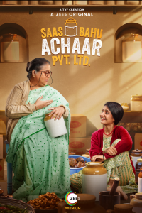 Download Saas Bahu Achaar Pvt. Ltd. 2022 (Season 1) Hindi {Zee5 Series} WeB-DL  || 720p [250MB]