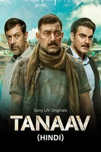 Download Tanaav 2022 (Season 1) Hindi {Sony Liv Series} WeB-DL || 480p [150MB] || 720p [350MB]