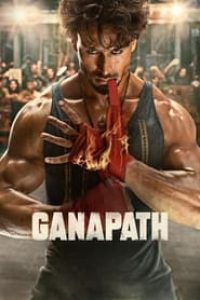 Download Ganapath (2023) Hindi Movie HQ S-Print || 480p [450MB] || 720p [1GB] || 1080p [2.2GB]