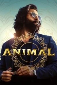 Download Animal (2023) Hindi Movie [Full Runtime] WED-DL || 480p [530MB] || 720p [1.4GB] || 1080p [3.3GB]