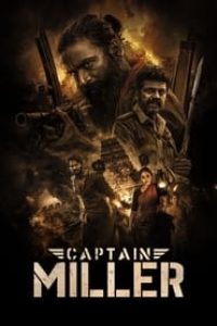 Download Captain Miller (2024) Hindi Movie WEB-DL || 480p [330MB] || 720p [1.5GB] || 1080p [3.3GB]