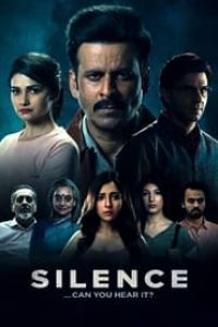 Download Silence: Can You Hear It (2021) Hindi Movie WEB-DL || 480p [440MB] || 720p [1.1GB] || 1080p [2.3GB]