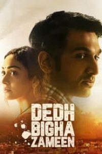 Download Dedh Bigha Zameen (2024) Hindi Movie WEB-DL || 480p [600MB] || 720p [1.1GB] || 1080p [3.1GB]